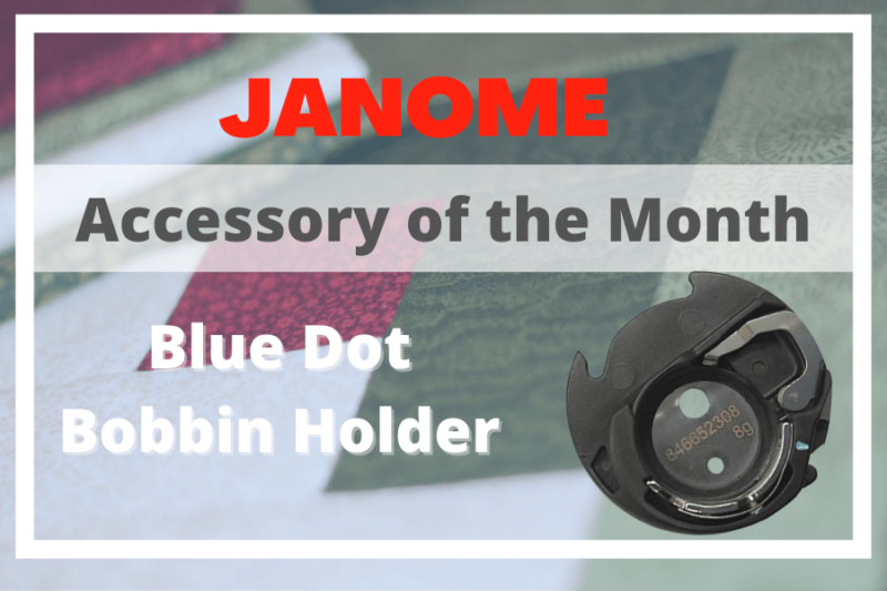 Janome Accessory of the Month Blue Dot Bobbin Case Janome Sewing