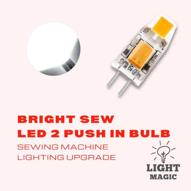 Bright Sew 2 Pin Push In Bulb By Light Magic - Janome Sewing Centre