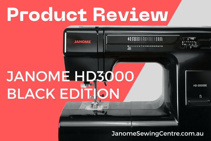 Product Review Janome HD3000 Black Edition