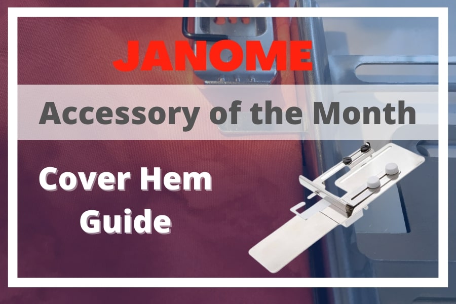 JANOME AOTM - Cover Hem Guide