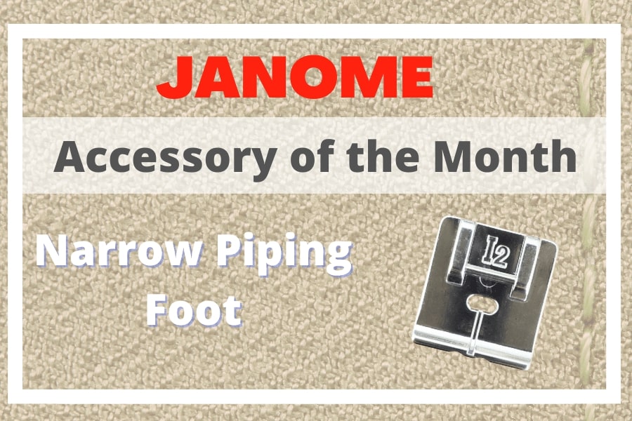 JANOME AOTM - Narrow Piping Foot