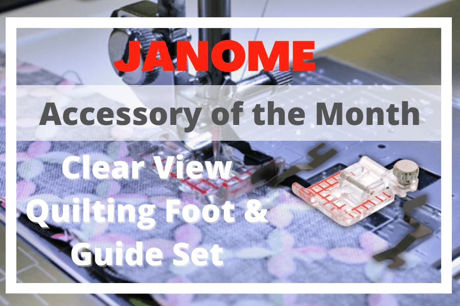 JANOME AOTM - Clear View Quilting Foot and Guide Set