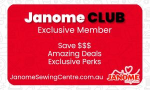 Join the Janome Club today and receive amazing discounts and exclusives.