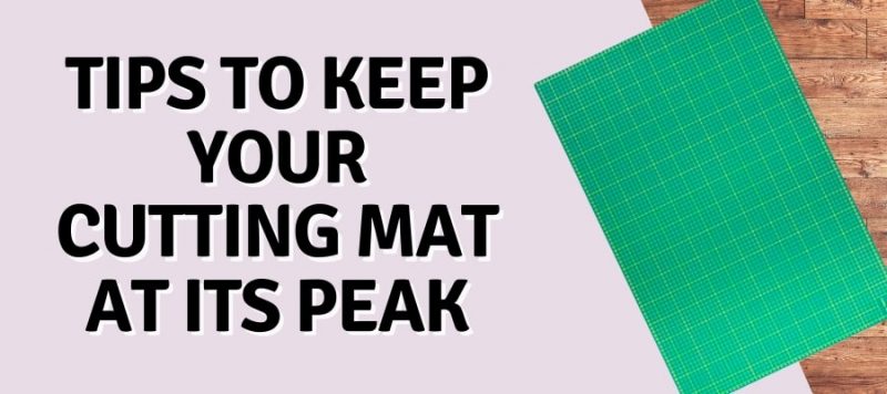 Tips to Keep your Cutting Mat at its Peak