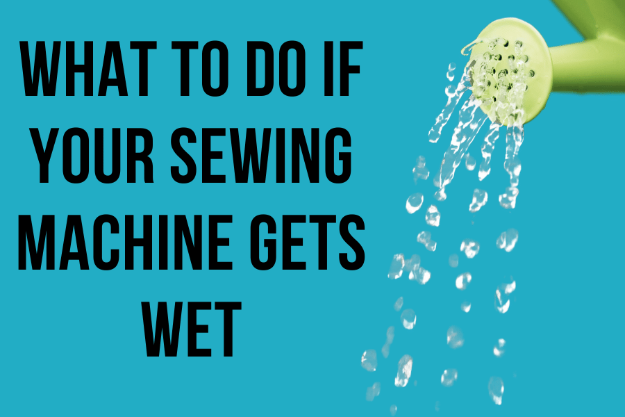 What to Do if Your Sewing Machine Gets Wet - A Guide to fixing water exposure